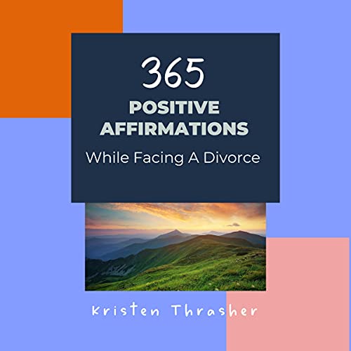 Cover of 365 Positive Affirmations While Facing a Divorce