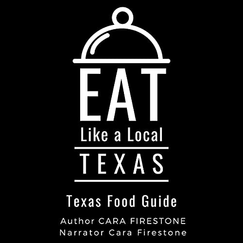 Cover of Eat Like a Local -Texas: Texas State Food Guide