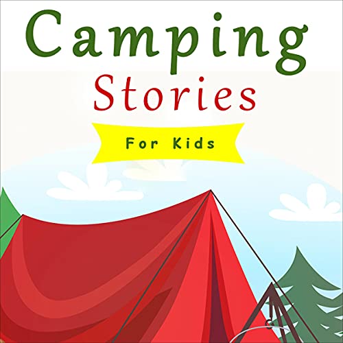 Cover of Camping Stories for Kids Age 4-8