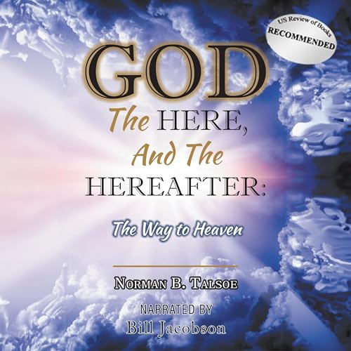 Cover of God, the Here, and the Hereafter