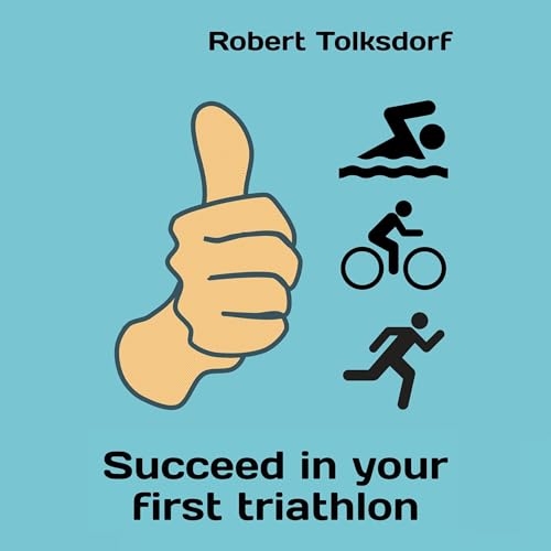 Cover of Succeed in Your First Triathlon