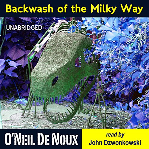 Cover of Backwash of the Milky Way: Planet Octavion Science Fiction Adventure Stories