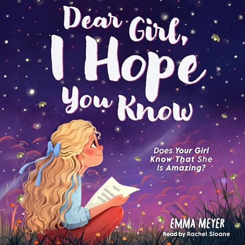 Cover of Dear Girl, I Hope You Know