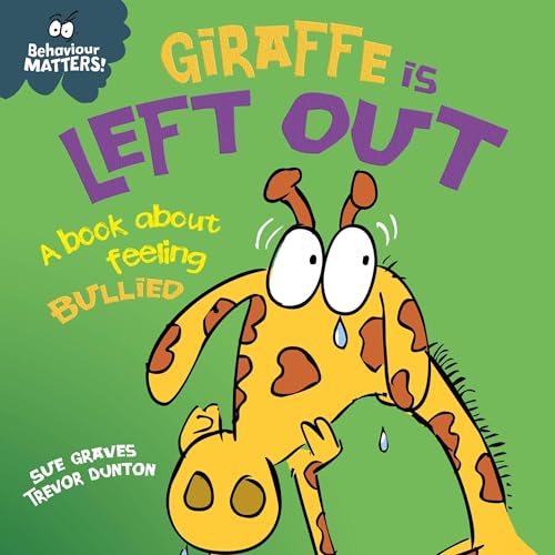 Cover of Giraffe Is Left Out - A book about feeling bullied