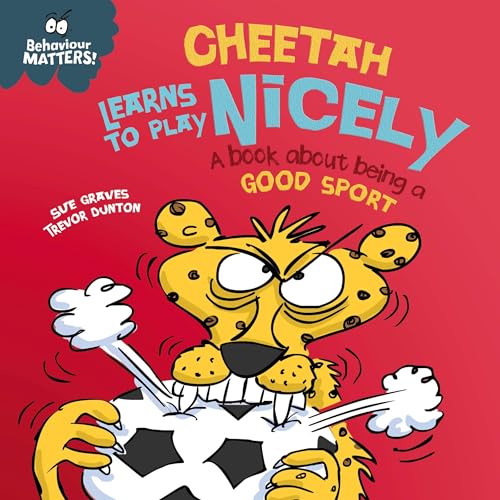 Cover of Cheetah Learns to Play Nicely - A book about being a good sport