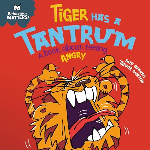 Cover of Tiger Has a Tantrum - A book about feeling angry