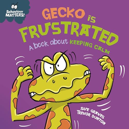 Cover of Gecko is Frustrated - A book about keeping calm