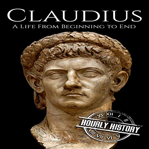 Cover of Claudius: A Life from Beginning to End