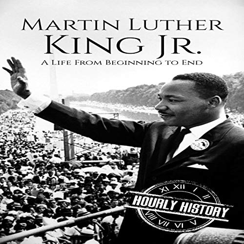 Cover of Martin Luther King Jr.: A Life from Beginning to End