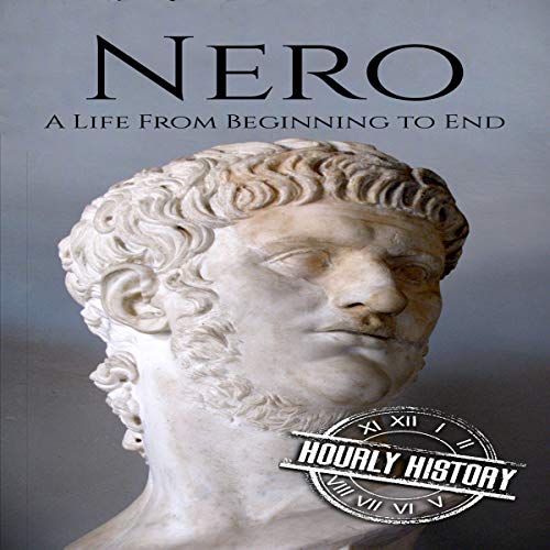 Cover of Nero: A Life from Beginning to End