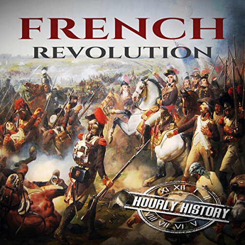 Cover of French Revolution: A History from Beginning to End
