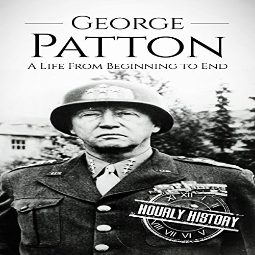 Cover of George Patton: A Life from Beginning to End