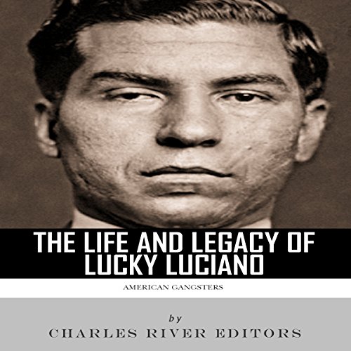 Cover of American Gangsters: The Life and Legacy of Lucky Luciano