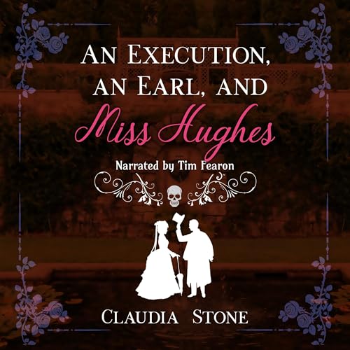 Cover of An Execution, an Earl, and Miss Hughes