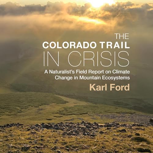 Cover of The Colorado Trail in Crisis