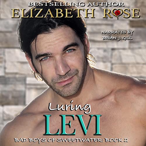 Cover of Luring Levi: Bad Boys of Sweetwater - Small Town Romance