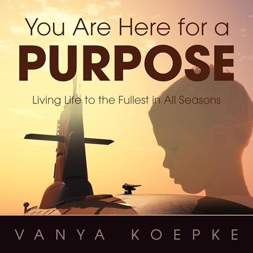 Cover of You Are Here for a Purpose