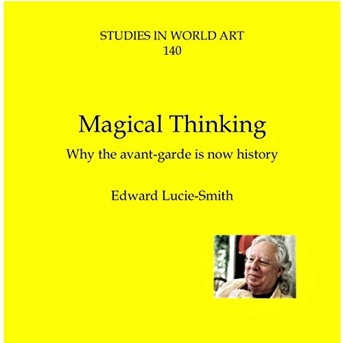Cover of Magical Thinking: Why the Avant-Garde Is Now History