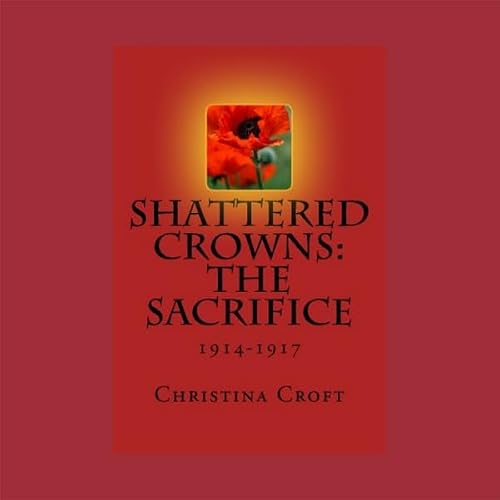 Cover of Shattered Crowns: The Sacrifice