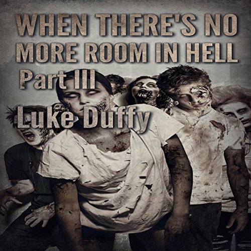 Cover of When There's No More Room in Hell 3