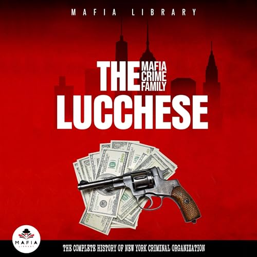 Cover of The Lucchese Mafia Crime Family