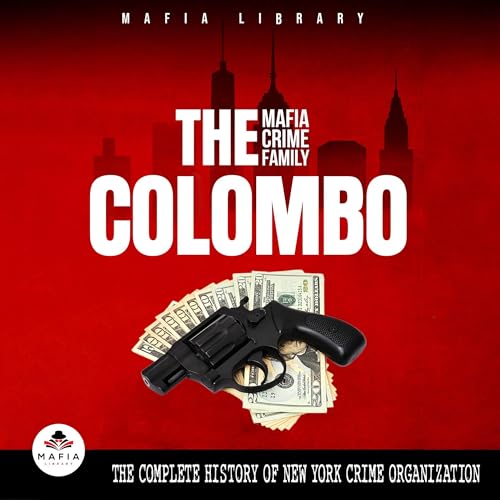 Cover of The Colombo Mafia Crime Family