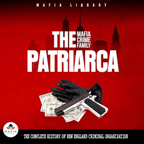 Cover of The Patriarca Mafia Crime Family