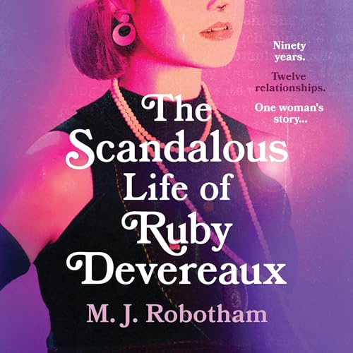 Cover of The Scandalous Life of Ruby M Devereaux