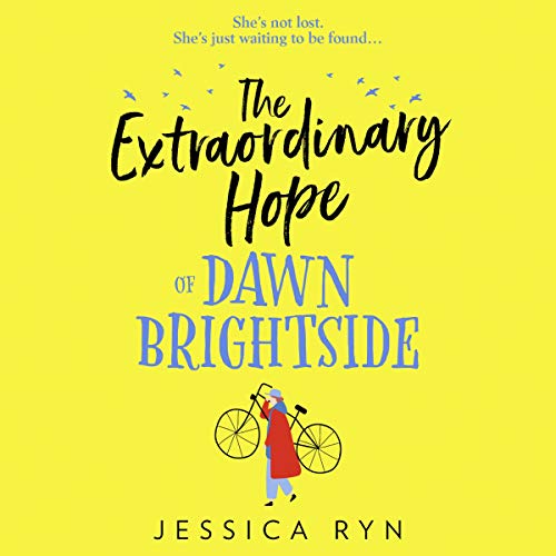 Cover of The Extraordinary Hope of Dawn Brightside
