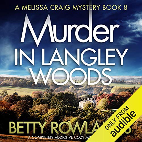 Cover of Murder in Langley Woods: A Completely Addictive Cozy Mystery Novel