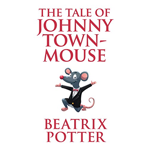 Cover of The Tale of Johnny Town-Mouse