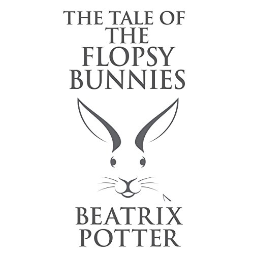Cover of The Tale of the Flopsy Bunnies