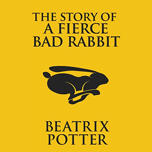 Cover of The Story of a Fierce Bad Rabbit