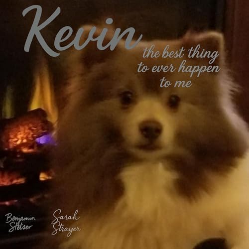 Cover of Kevin: The Best Thing to Ever Happen to Me