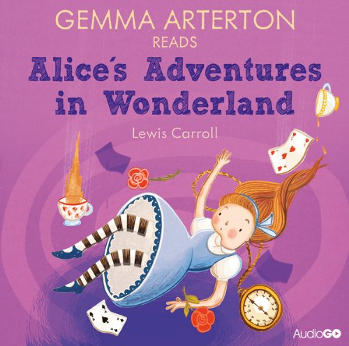 Cover of Gemma Arterton reads Alice's Adventures in Wonderland (Famous Fiction)