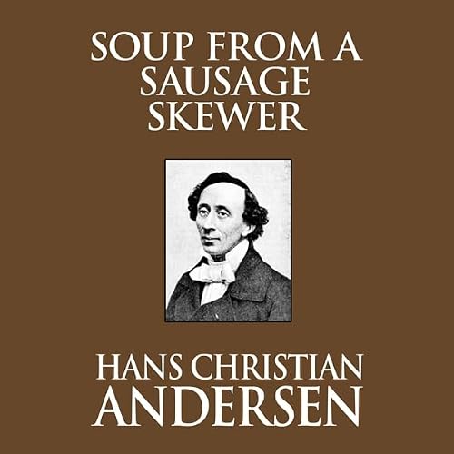Cover of Soup From A Sausage Skewer