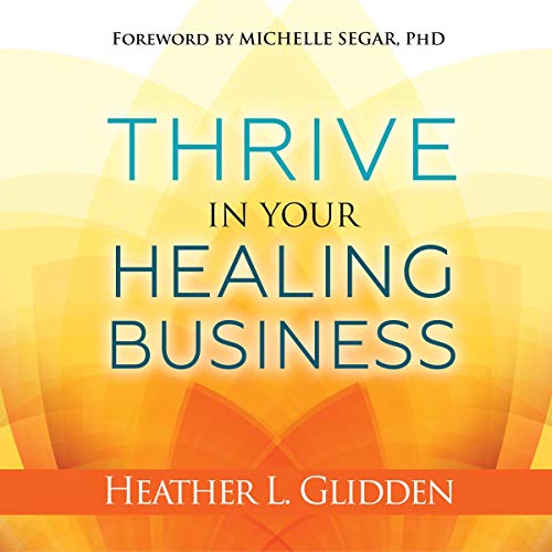 Cover of Thrive in Your Healing Business