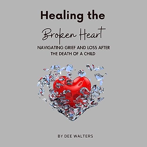 Cover of Healing the Broken Heart