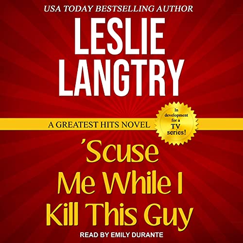 Cover of 'Scuse Me While I Kill This Guy