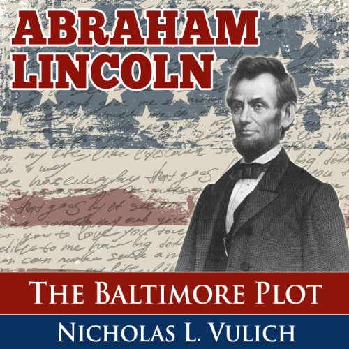 Cover of Abraham Lincoln: The Baltimore Plot
