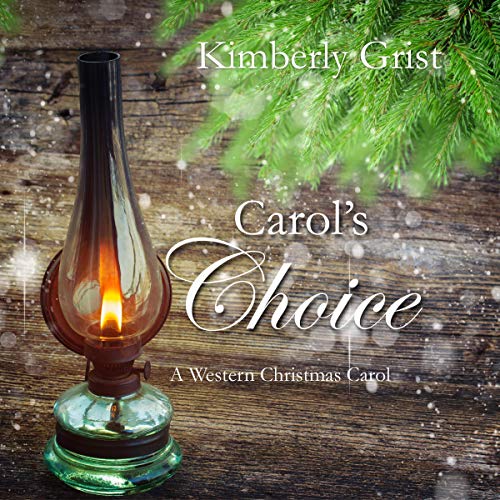 Cover of Carol's Choice: A Western Christmas Carol