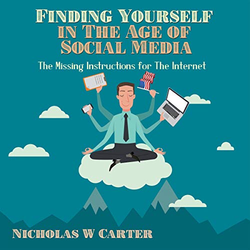 Cover of Finding Yourself in the Age of Social Media