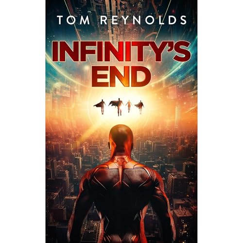 Cover of Infinity's End (The Meta Superhero Novel Series: Book #6)