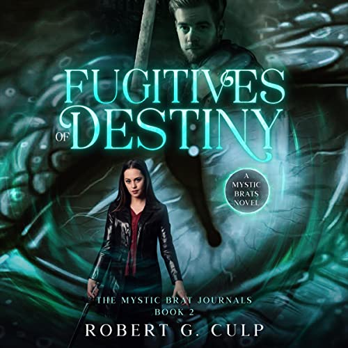 Cover of Fugitives of Destiny: A Mystic Brats Novel