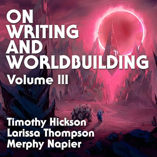 Cover of On Writing and Worldbuilding, Volume III