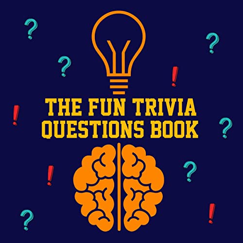 Cover of The Fun Trivia Questions Book