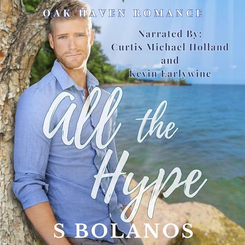 Cover of All the Hype (Oak Haven Romance)