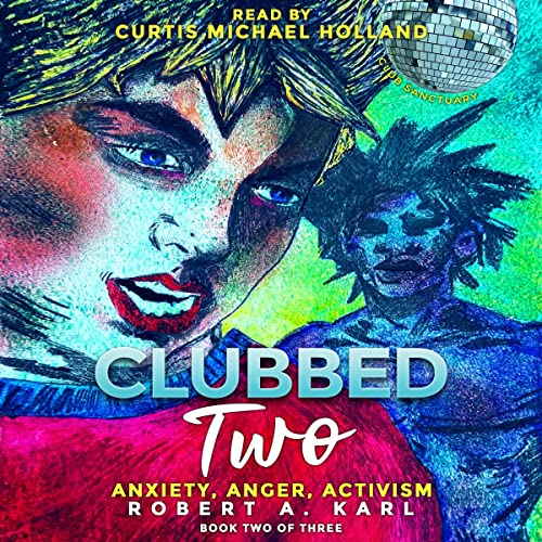 Cover of Clubbed Two: Anxiety, Anger, Activism
