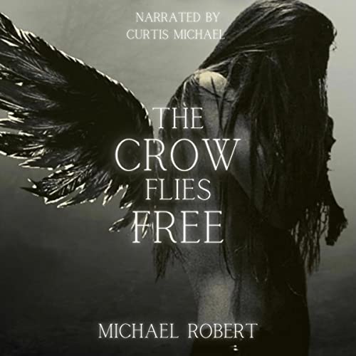 Cover of The Crow Flies Free