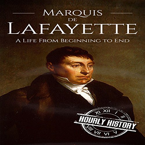 Cover of Marquis de Lafayette: A Life From Beginning to End